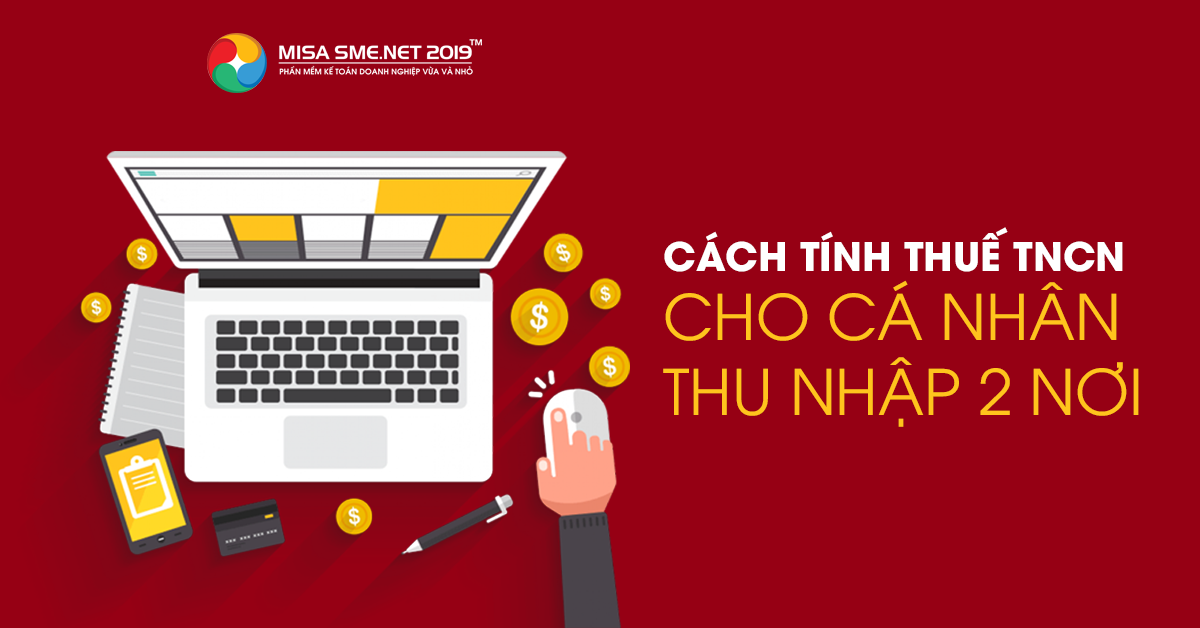 cách tính thuế TNCN cho cá nhân có thu nhập từ 2 nơi trở lên cách tính thuế TNCN cho cá nhân có thu nhập từ 2 nơi trở lên