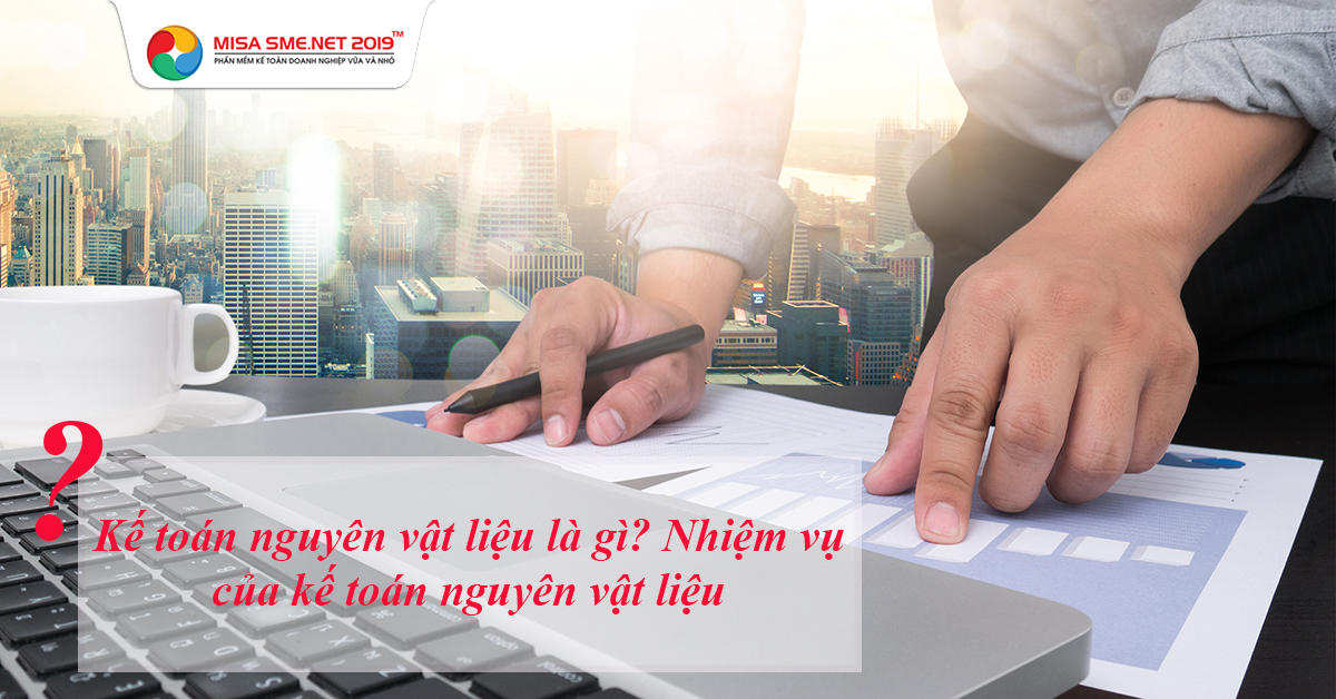 công việc kế toán nguyên vật liệu kế toán nguyên vật liệu