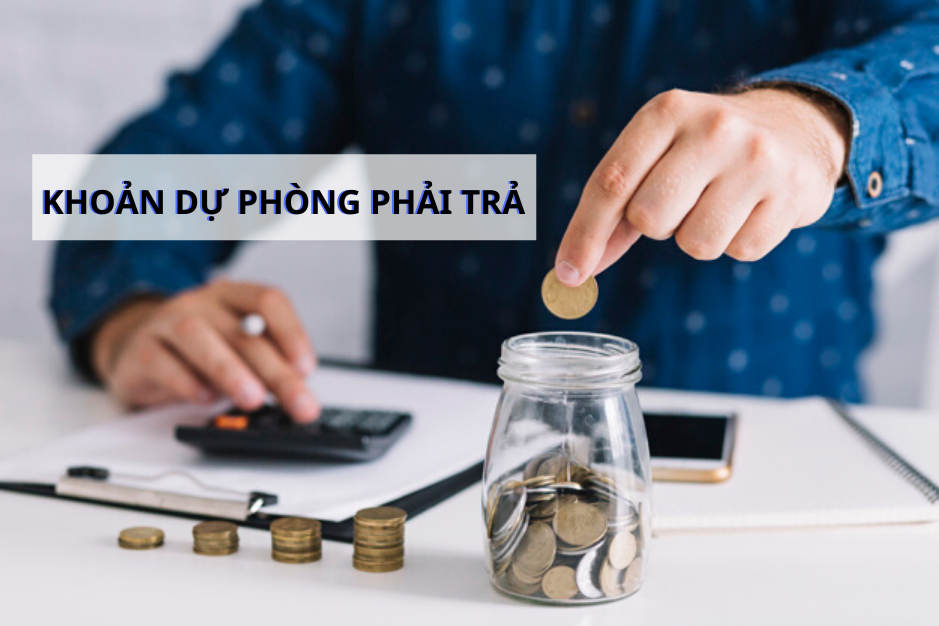 Kế toán khoản dự phòng phải trả