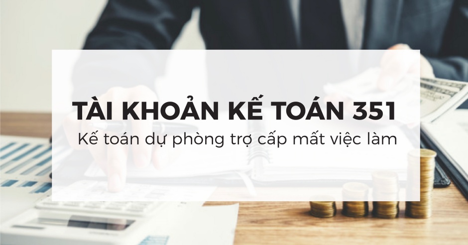 Kế toán dự phòng trợ cấp mất việc làm