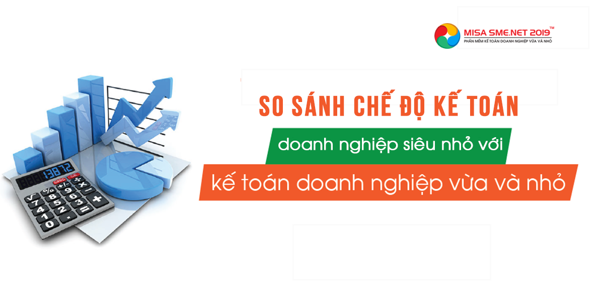 so-sanh-che-do-ke-toan-DN-sieu-nho-voi-che-do-ke-toan-doanh-nghiep-vua-va-nho.png