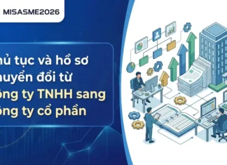 Thủ tục và hồ sơ chuyển đổi từ công ty TNHH sang công ty cổ phần