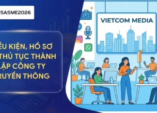 Điều kiện, hồ sơ và thủ tục thành lập công ty truyền thông hồ sơ và thủ tục thành lập công ty truyển thông