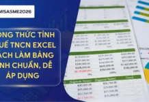 Công thức tính thuế TNCN excel : Cách làm bảng tính chuẩn, dễ áp dụng