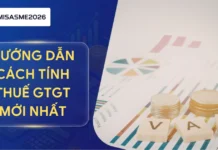 Hướng dẫn cách tính thuế GTGT mới nhất