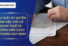 Mẫu giấy ủy quyền làm việc với cơ quan thuế và hướng dẫn cách lập đúng quy định