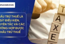 Khấu trừ thuế là gì? Điều kiện, nguyên tắc và các trường hợp được khấu trừ thuế doanh nghiệp cần biết
